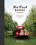 Red Truck Bakery Cookbook: Gold-Standard Recipes from America's Favorite Rural Bakery - Hardcover