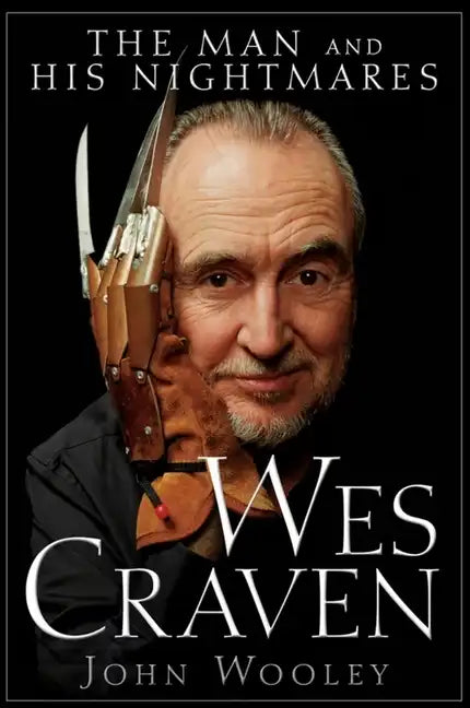 Wes Craven: The Man and His Nightmares - Paperback