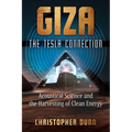 Giza: The Tesla Connection: Acoustical Science and the Harvesting of Clean Energy - Paperback