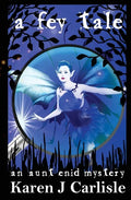 A Fey Tale: An Aunt Enid Mystery - Paperback
