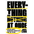 Everything and Nothing at Once: A Black Man's Reimagined Soundtrack for the Future - Hardcover