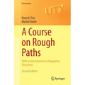 A Course on Rough Paths: With an Introduction to Regularity Structures - Paperback