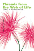 Threads from the Web of Life & the Shark and the Jellyfish: Stories in Natural History - Paperback
