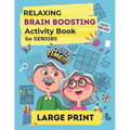Relaxing Brain Boosting Activity Book for Seniors: Large Print Easy and Challenging Puzzles, Memory Exercises, Coloring and Writing Activities, Tangra - Paperback