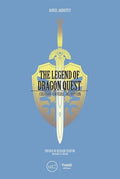 The Legend of Dragon Quest - Hardcover