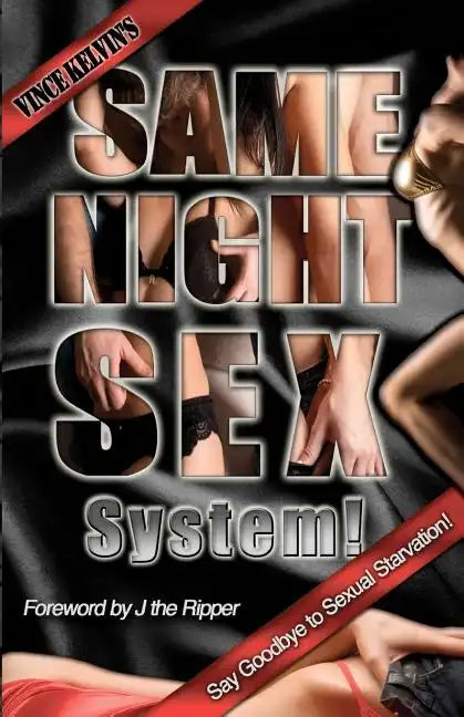 Same Night Sex System!: Say goodbye to sexual starvation! - Paperback