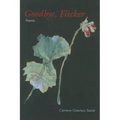 Goodbye, Flicker - Paperback