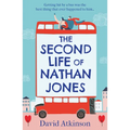 The Second Life of Nathan Jones: A laugh out loud, OMG! romcom that you won't be able to put down! - Paperback