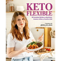 Keto Flexible: 101 Recetas Fáciles Y Efectivas, Trucos, Mitos Y Mucho Más / Flexible Keto - Paperback