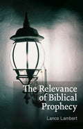 The Relevance of Biblical Prophecy - Paperback