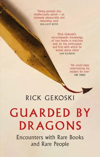 Guarded by Dragons: Encounters with Rare Books and Rare People - Paperback