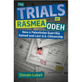 The Trials of Rasmea Odeh: How a Palestinian Guerrilla Gained and Lost U.S. Citizenship - Hardcover