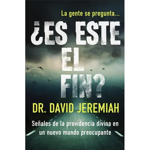 ¿Es Este El Fin?: Señales de la Providencia Divina En Un Nuevo Mundo Preocupante - Paperback