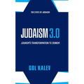 Judaism 3.0: Judaism's Transformation To Zionism - Hardcover