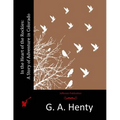 In the Heart of the Rockies: A Story of Adventure in Colorado - Paperback