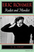 Eric Rohmer: Realist and Moralist - Paperback