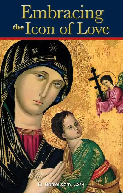 Embracing the Icon of Love: Special Anniversary Edition - Paperback