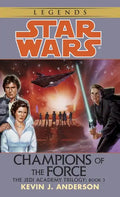 Champions of the Force: Star Wars Legends (the Jedi Academy) - Paperback