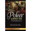 Poker Libro de Trabajo: Mejore su Juego de Poker: Ejercicios y Estrategias para Jugadores Avanzados - Paperback