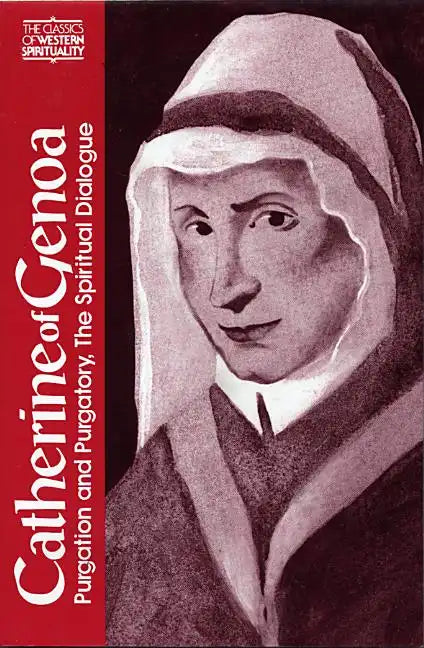 Catherine of Genoa: Purgation and Purgatory, the Spiritual Dialogue - Paperback