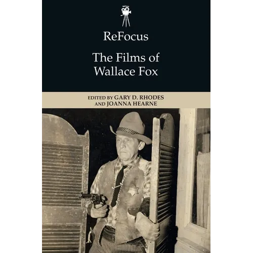 Refocus: The Films of Wallace Fox - Paperback
