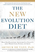 The New Evolution Diet: What Our Paleolithic Ancestors Can Teach Us about Weight Loss, Fitness, and Aging - Paperback