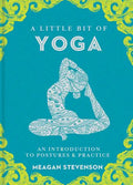 A Little Bit of Yoga: An Introduction to Postures & Practice - Hardcover