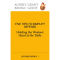 Five Tips to Simplify Defense: Holding the Weakest Hand at the Table - Paperback