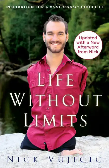 Life Without Limits: Inspiration for a Ridiculously Good Life - Paperback