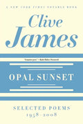 Opal Sunset: Selected Poems, 1958-2008 - Paperback