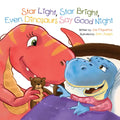 Star Light, Star Bright, Even Dinosaurs Say Good Night - Board Book