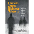 Lawless Zones, Rightless Subjects - Hardcover