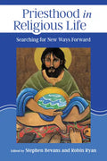 Priesthood in Religious Life: Searching for New Ways Forward - Paperback
