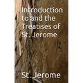 Introduction to and the Treatises of St. Jerome - Paperback