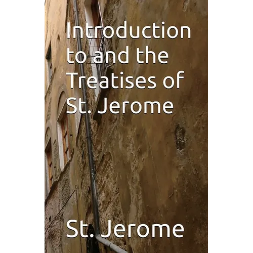 Introduction to and the Treatises of St. Jerome - Paperback