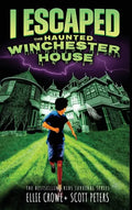 I Escaped The Haunted Winchester House: A Haunted House Survival Story - Hardcover