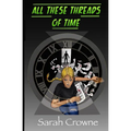 All These Threads of Time - Paperback