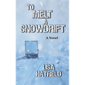 To Melt A Snowdrift - Paperback