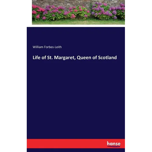 Life of St. Margaret, Queen of Scotland - Paperback