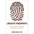 Linguistic Fingerprints: How Language Creates and Reveals Identity - Hardcover