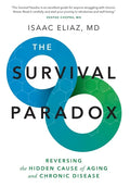 The Survival Paradox: Reversing the Hidden Cause of Aging and Chronic Disease - Hardcover