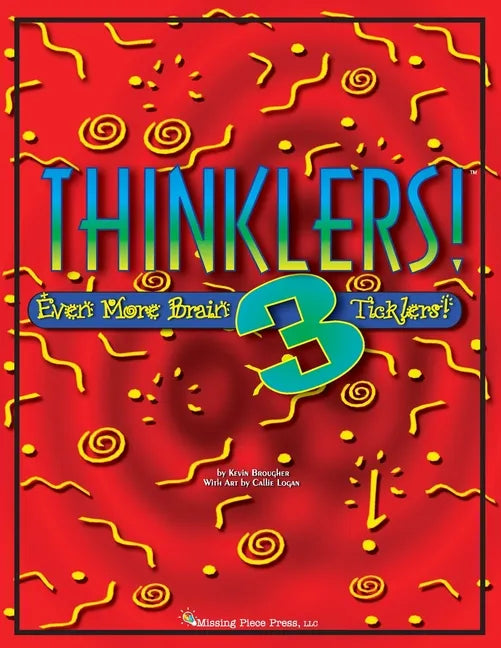 Thinklers! 3: Even More Brain Ticklers! - Paperback
