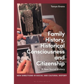 Family History, Historical Consciousness and Citizenship: A New Social History - Paperback