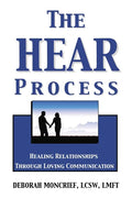 The Hear Process: Healing Relationships Through Loving Communication - Paperback