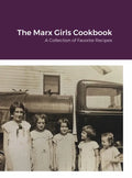 The Marx Girls Cookbook: A Collection of Marx Recipes - Hardcover