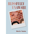 Blissfully Unaware - Paperback