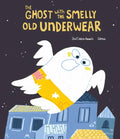 The Ghost with the Smelly Old Underwear - Hardcover