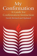 My Confirmation: A Guide for Confirmation Instruction (Revised) - Paperback