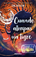 Cuando Atrapas Un Tigre - Paperback