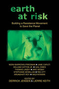 Earth at Risk: Building a Resistance Movement to Save the Planet - Paperback
